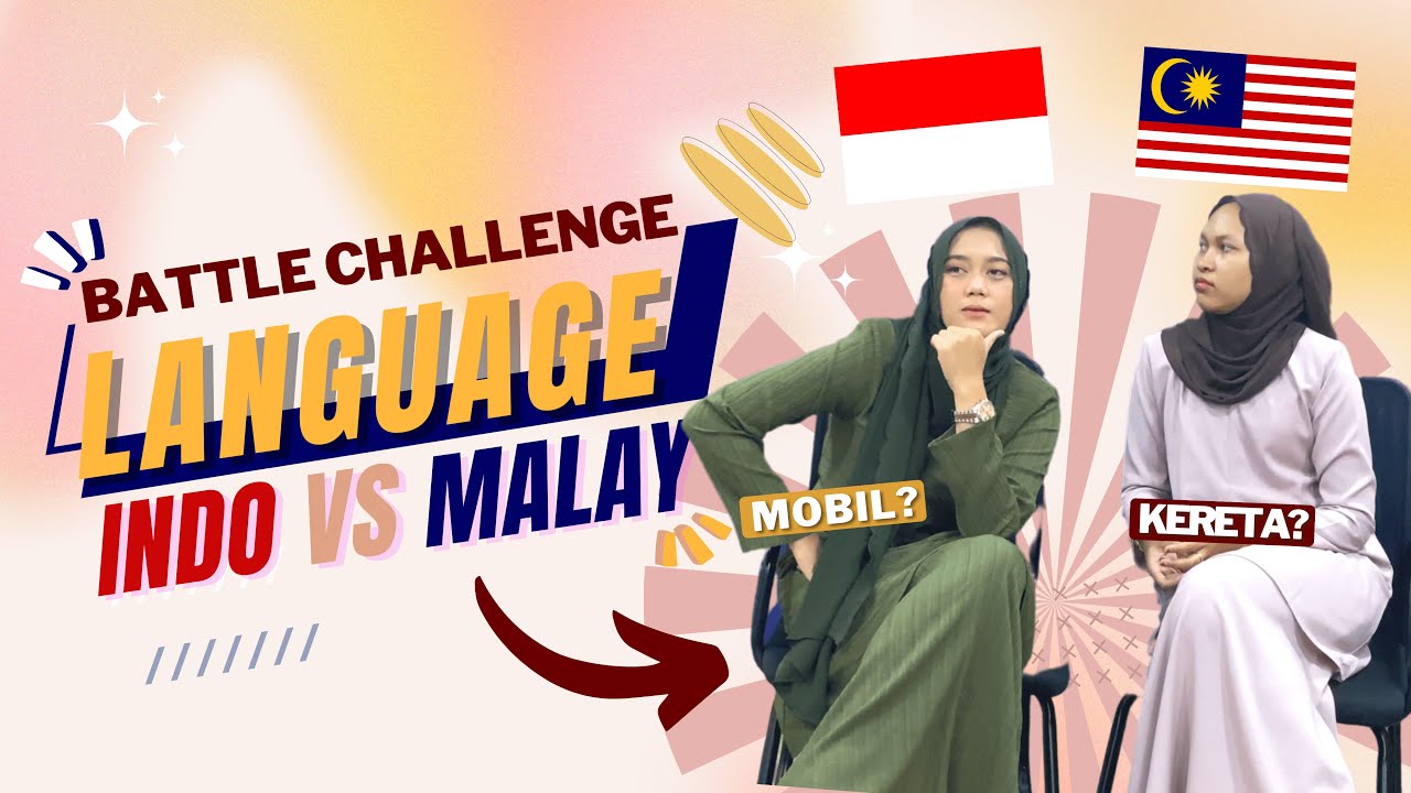LANGUAGE CHALLANGE - BEDANYA BAHASA INDONESIA VS BAHASA MALAYSIA (Kosa kata sehari-hari)