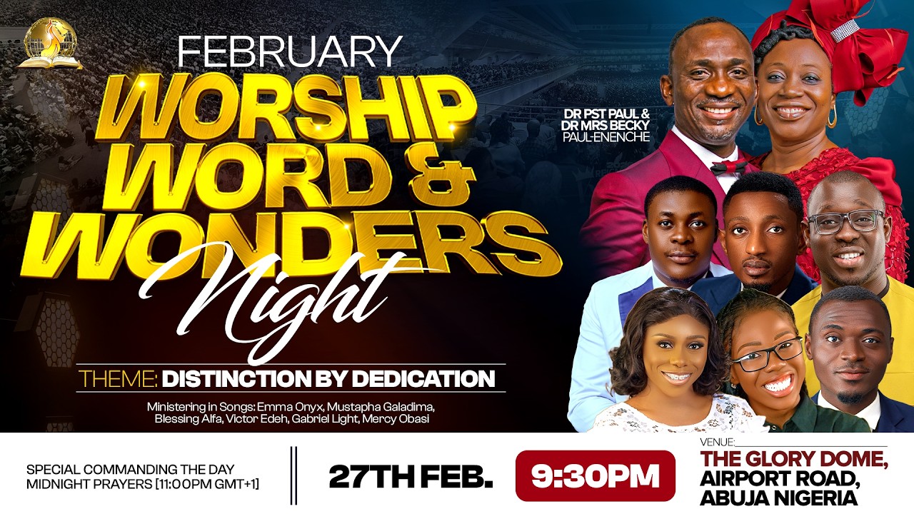 FEBRUARY 2026 WORSHIP, WORD & WONDERS NIGHT || DISTINCTION BY DEDICATION || 27-02-2026