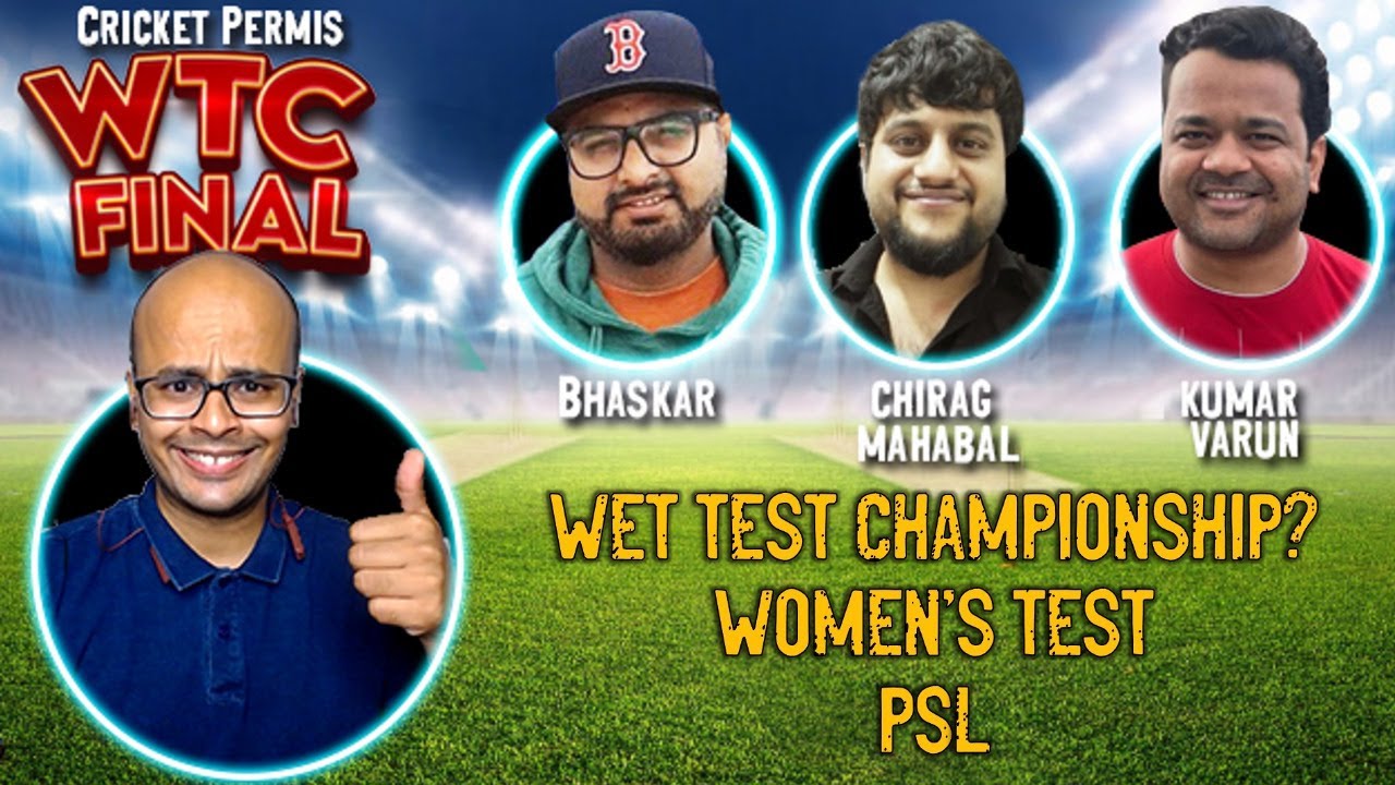 FINALLY we have WTC Final + Shafali Verma Pyaar | Bhaskar, KV, Chirag | Cricket Premis |