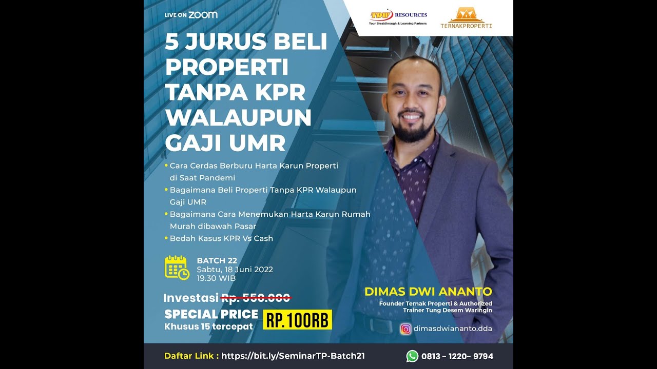 Webinar Beli Properti Tanpa KPR Dengan Gaji UMR Bersama Dimas Dwi Ananto - Minggu, 5 Juni 2022