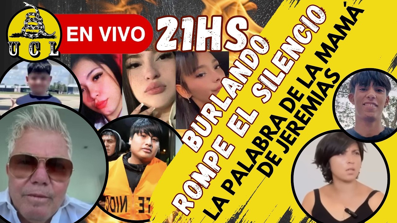 🔴BURLANDO SOBRE EL TRIPLE CRIMEN Y EL CASO BASTIAN | LA PALABRA DE LA MAMÁ DE JEREMIAS