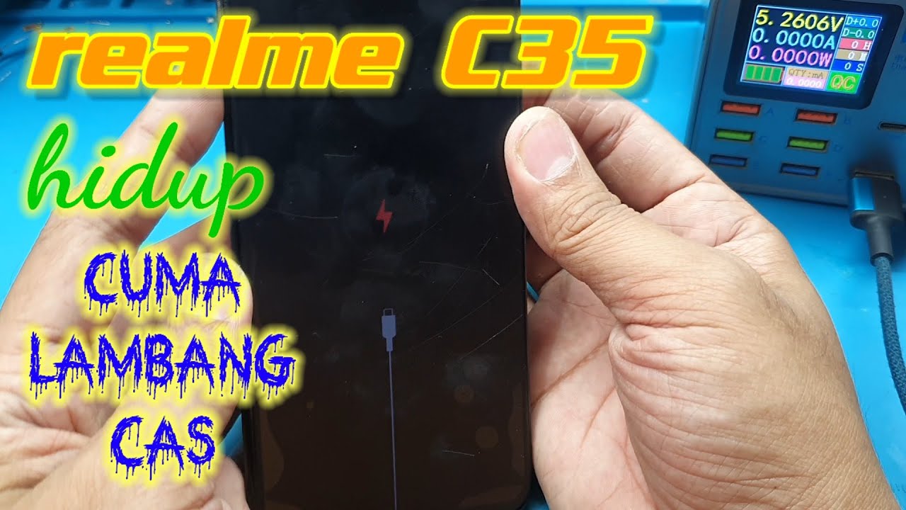 Perbaikan Realme C35 Hidup Hanya Simbol Petir & Tidak Bisa Charge