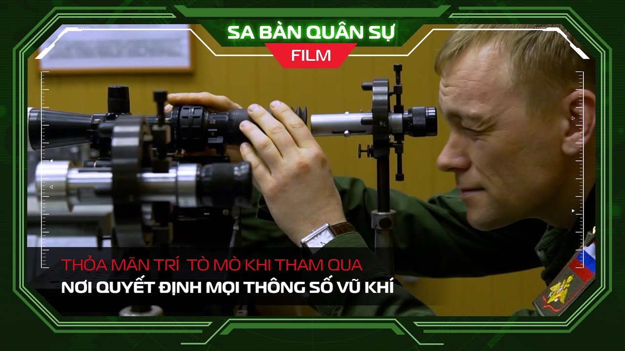 ⭐️VŨ KHÍ NGA | Thỏa mãn trí tò mò về nơi quyết định mọi thông số vũ khí: Viện Nghiên cứu TW 3