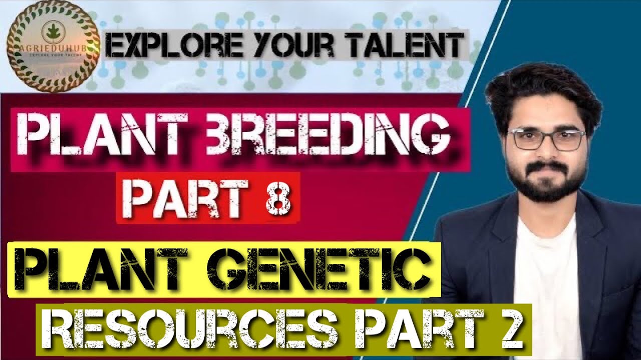 Plant breeding part 8 - Germplasm activities/NBPGR/ ICAR JRF PLANT SCIENCE