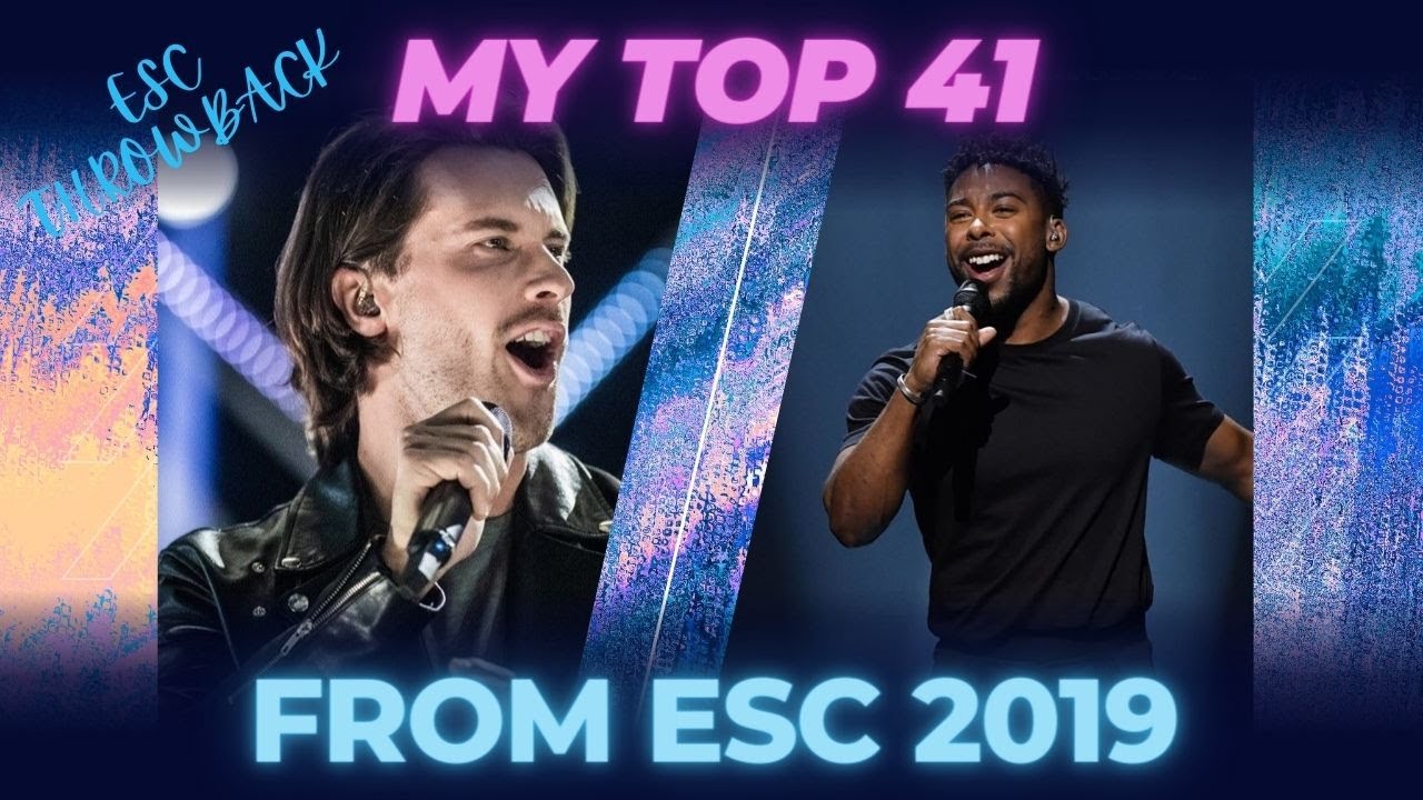 ESC Throwback: My Top 41 from ESC 2019 (with comments)