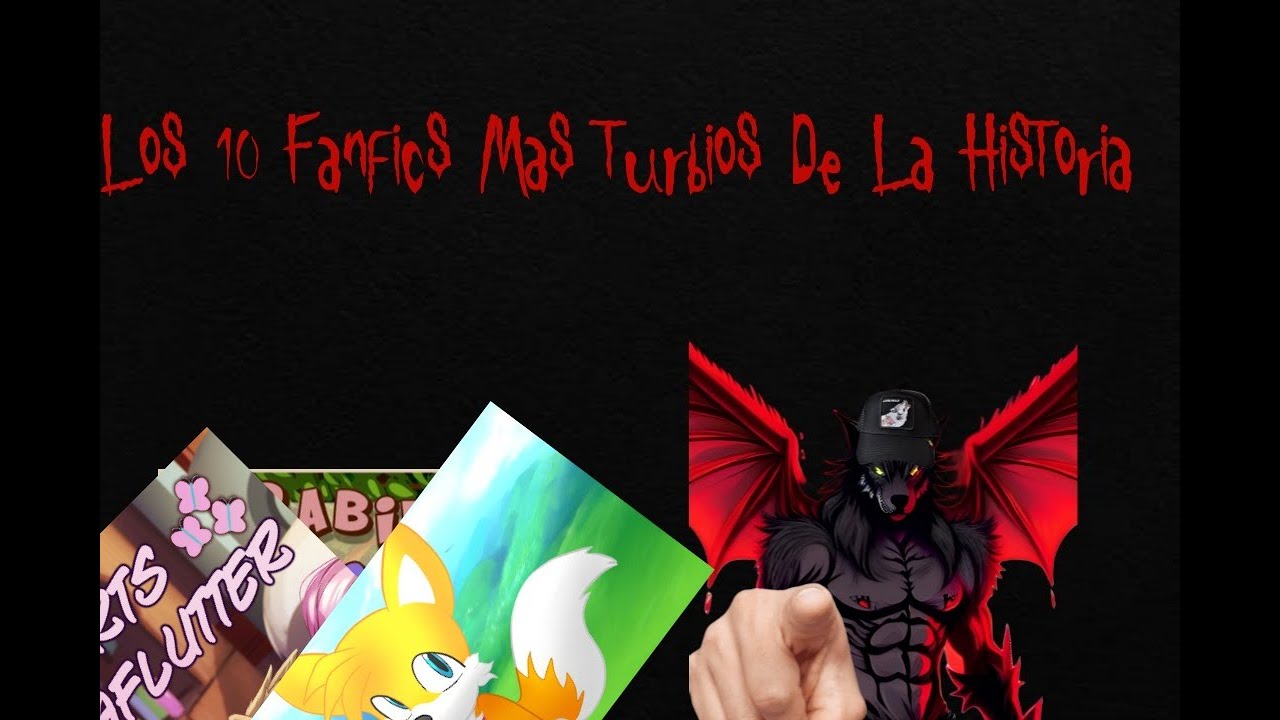 Los 10 Fanfics Mas Turbios De La Historia