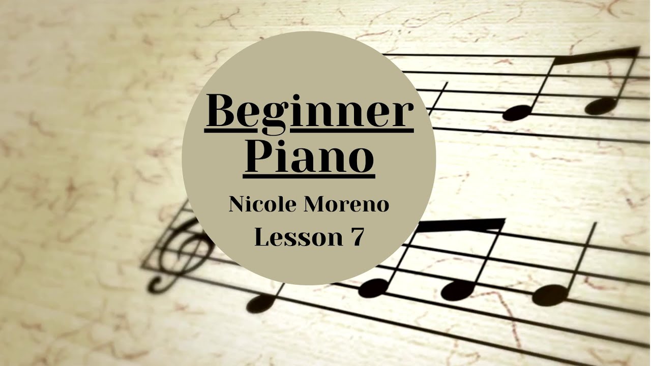 Beginner Piano (Lesson 7)