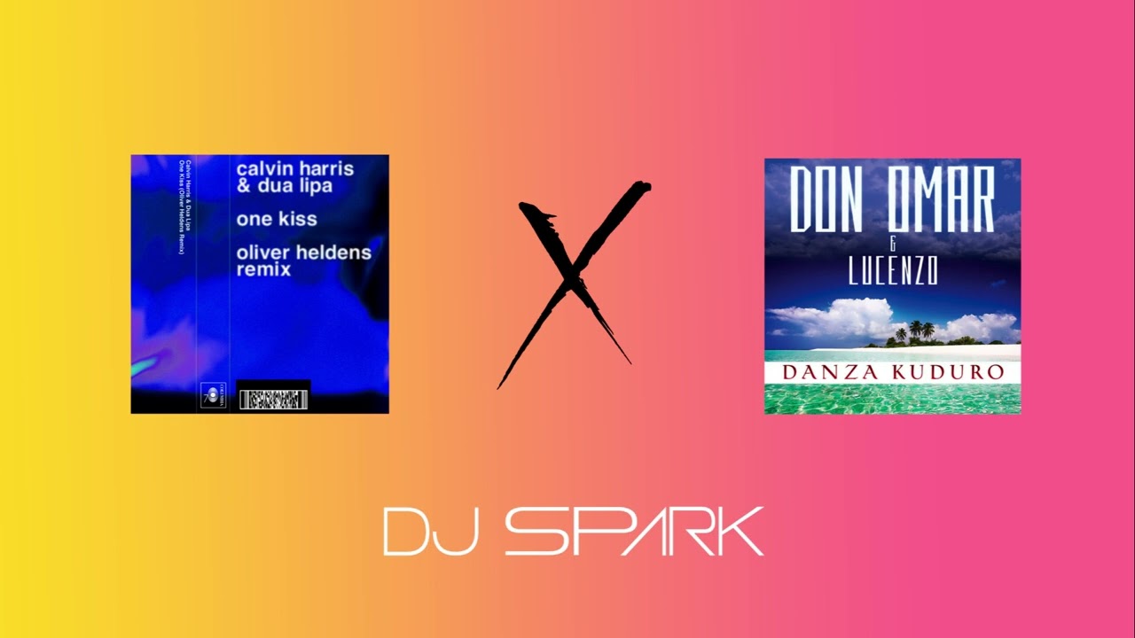 DJ SPARK - One Kiss x Danza Kuduro (mashup)