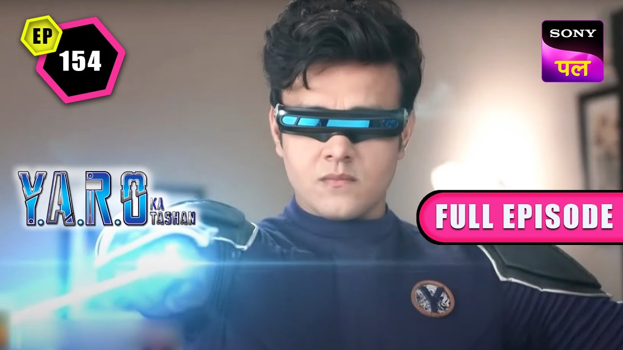 Yo Man ने दिए YARO के Parents को एक Surprise | Y.A.R.O Ka Tashan | Full Ep - 154 | 17 Dec 2022