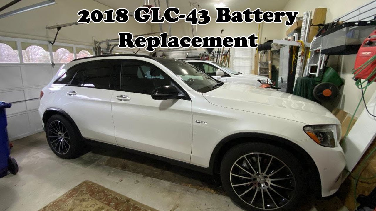 Replace 2018 Mercedes GLC Battery