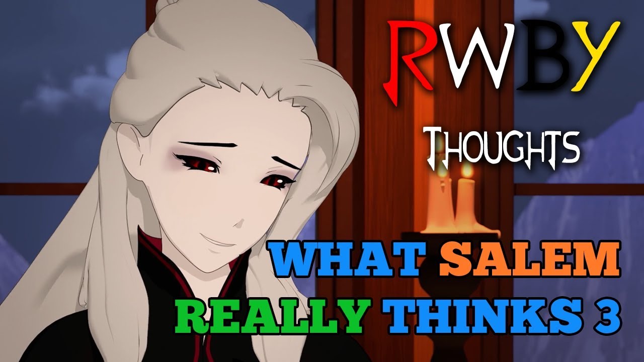 What Salem REALLY Thinks 3 [FT. Pepperonpages](RWBY Thoughts)