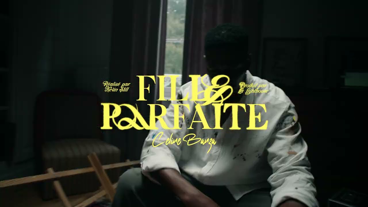 Celine Banza - Fille Parfaite (Clip Officiel)