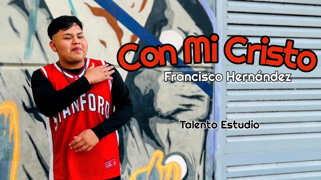 Con Mi Cristo - Francisco Hernández - CumbiaRap - 2026 [ALBUMLXC]