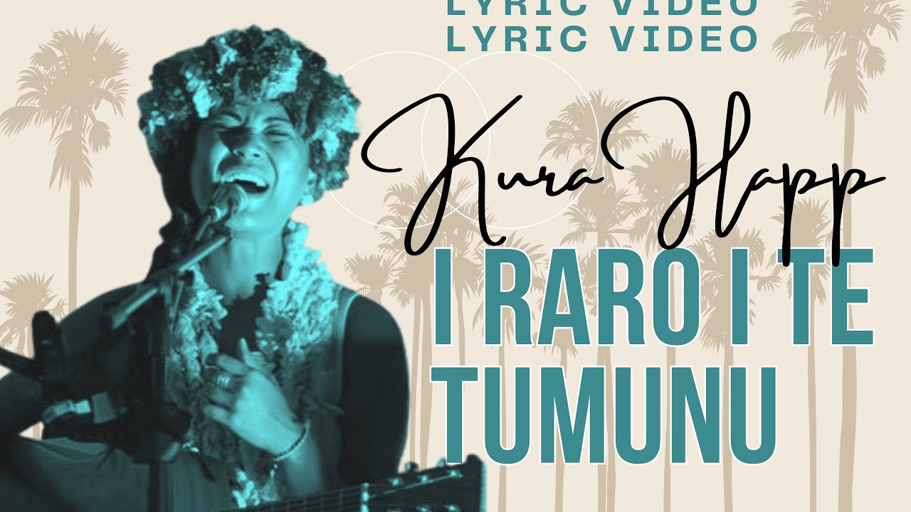 I Raro I Te Tumunu - Kura Happ (Lyric Video)