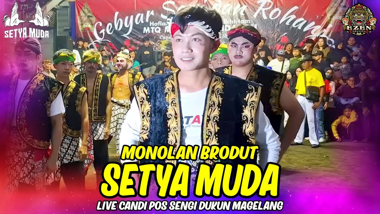 MONOLAN BRODUT SETYA MUDA LIVE CANDI POS SENGI DUKUN MAGELANG