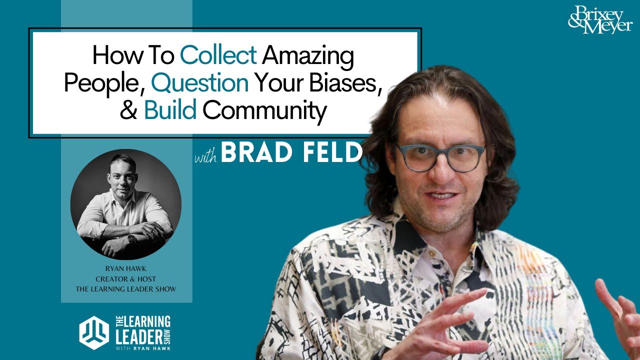Brad Feld - How To Collect Amazing People | The Learning Leader Show With Ryan Hawk