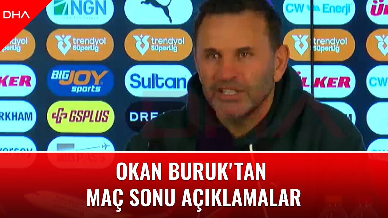 Okan Buruk'tan maç sonu açıklamalar