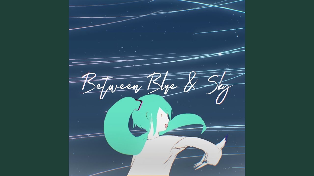 Between Blue & Sky