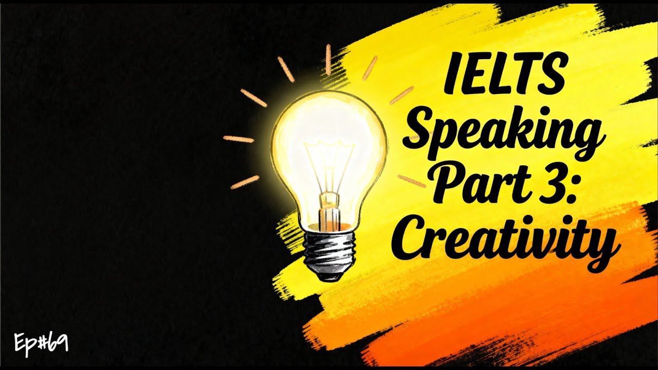 IELTS Speaking Часть 3 — Креативность