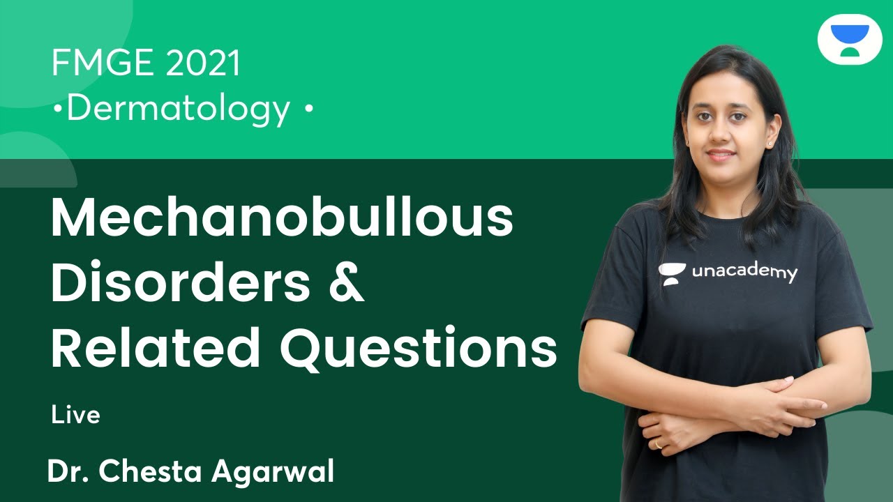Mechanobullous Disorders & Related Questions | Dermatology | Let's Crack NEET PG | Dr.Chesta Agarwal