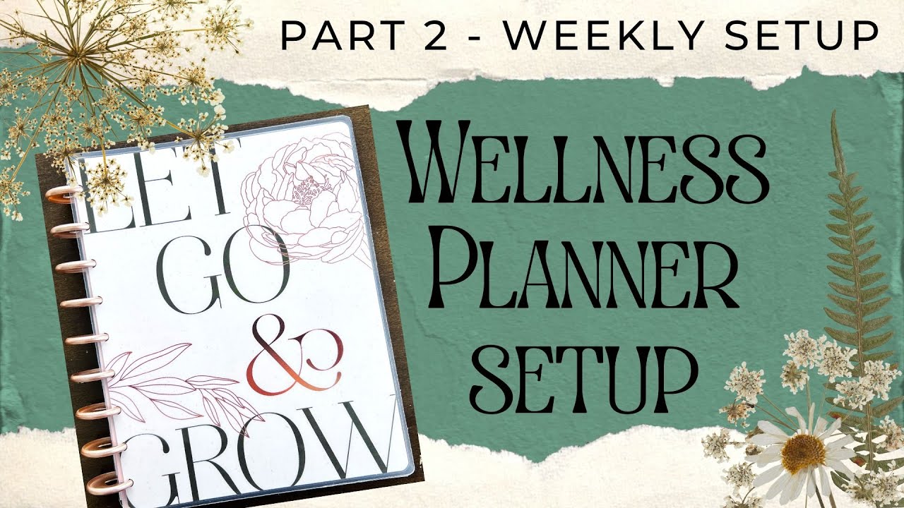 2023 Wellness Planner Setup Part 2 - how I CHANGED my Happy Planner vertical weekly layout