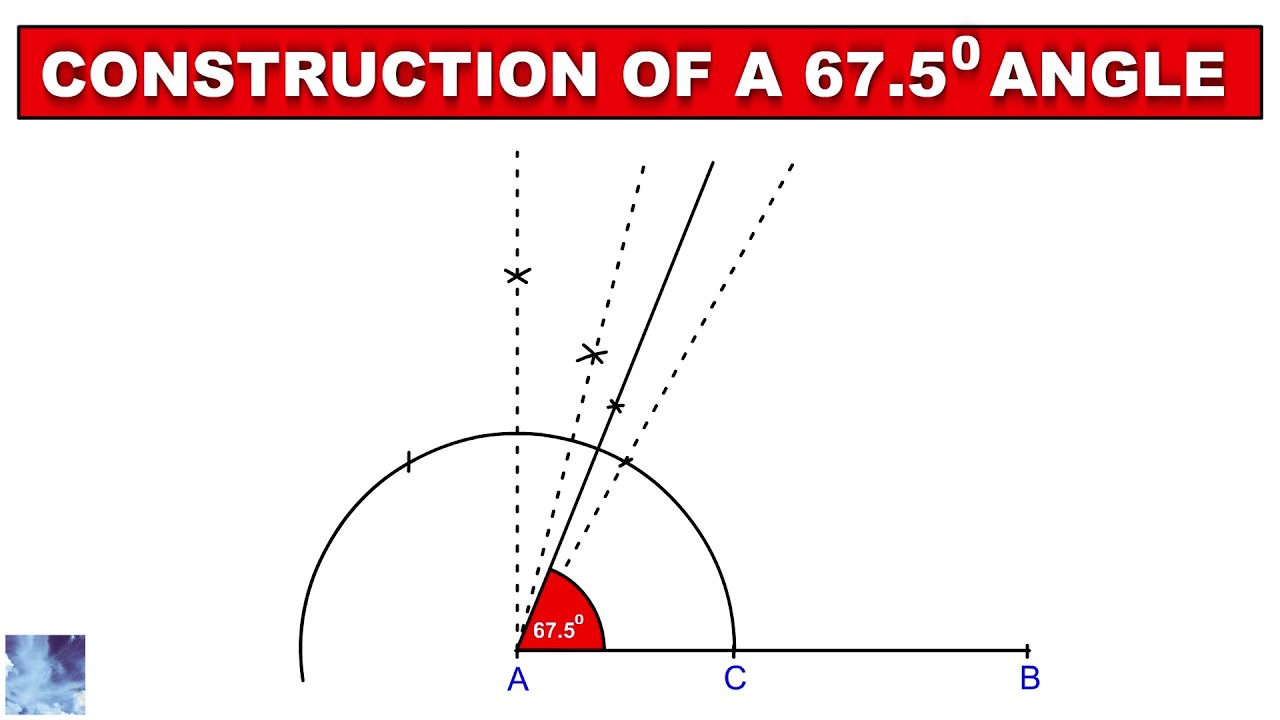 How to Construct a 67.5° Angle Without a Protractor