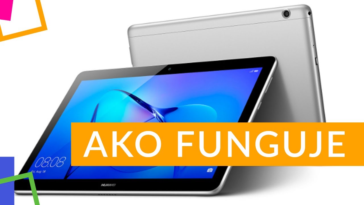 Ako funguje - Tablet Huawei MediaPad T3 10