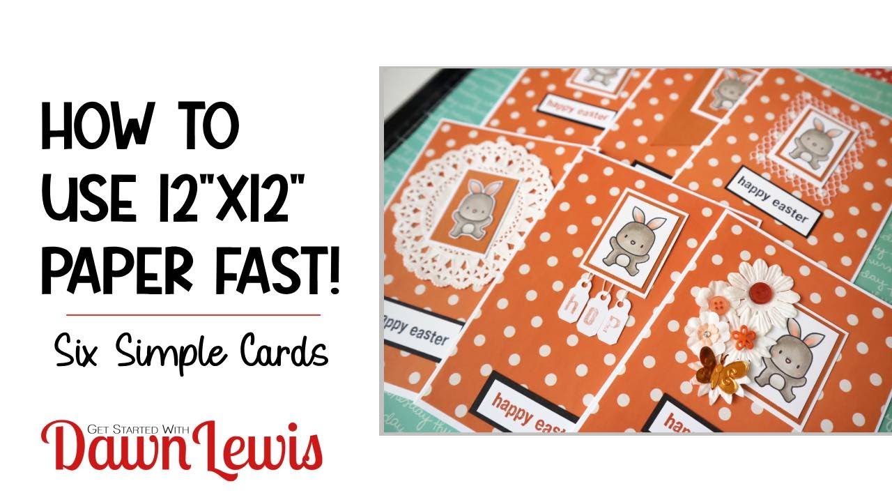 How to use 12x12 paper fast - Six Simple Cards
