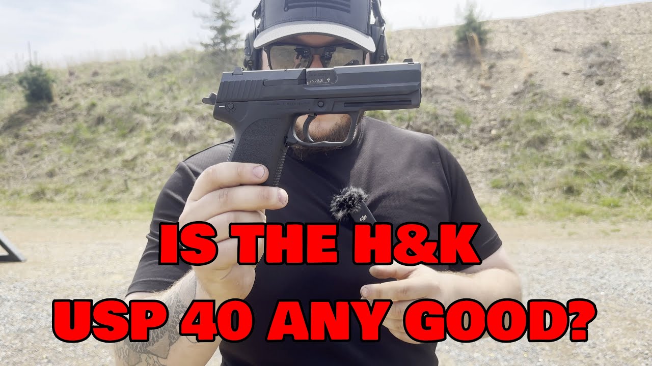 IS THE  H&K USP 40 ANY GOOD?