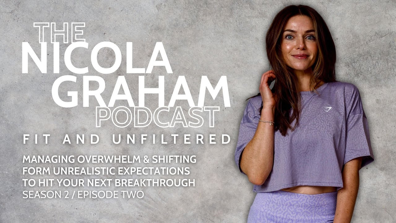 Managing Overwhelm & Shifting form Unrealistic Expectations to Hit Your Next Breakthrough