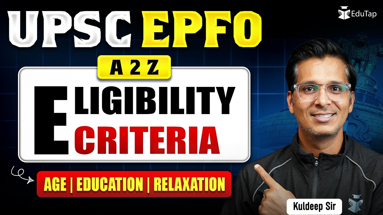 UPSC EPFO APFC & EO/AO Eligibility: Age Criteria, Education, Relaxation, Nationality