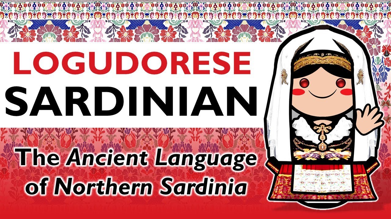 Logudorese Sardinian: The Ancient Language of Northern Sardinia