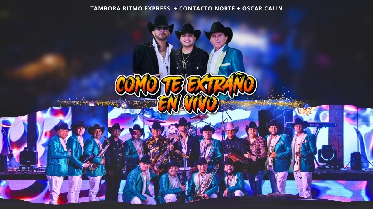 Tambora Ritmo Express ft Contacto Norte ft Oscar Calin - Como te Extraño mi Amor (en Vivo)