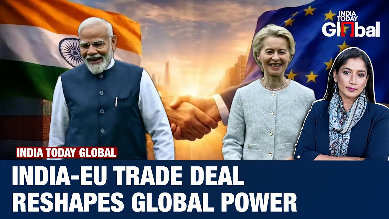 India Today Global: Historic India-EU Trade Deal, Trump Tariffs & India's Defense Transformation