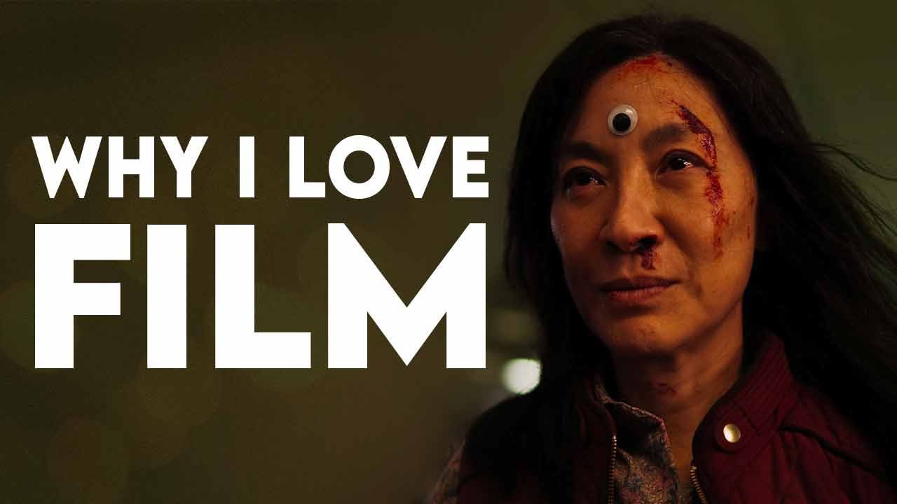 Why I Love Film