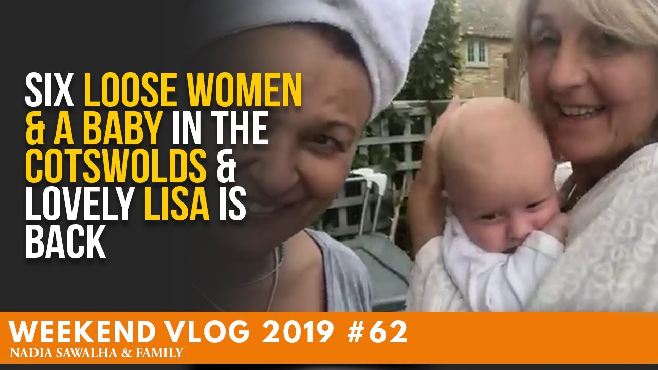 WEEKEND VLOG 62 SIX Loose Women & A Baby in the COTSWOLDS & Lovely LISA is BACK!