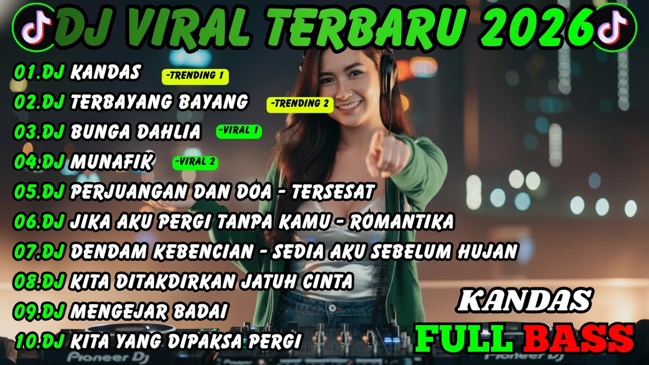 DJ VIRAL TERBARU 2026 || DJ KANDAS - DJ TERBAYANG BAYANG - DJ BUNGA DAHLIA || FULL BASS DJ REMIX 🎶