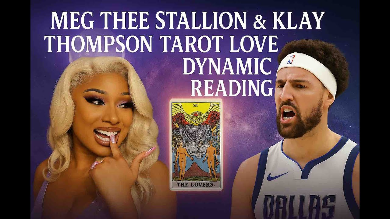 Meg The Stallion and Klay Thompson's Love Dynamic Tarot Reading