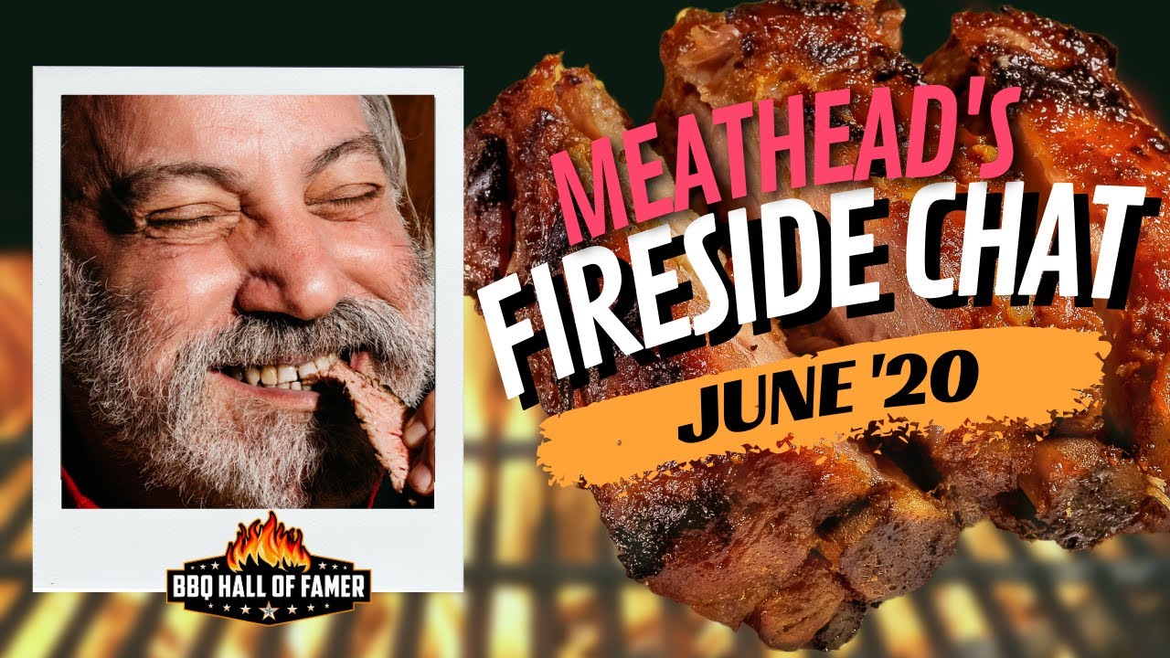 Amazing Ribs Made Easy - June '20 Fireside Chat with Meathead