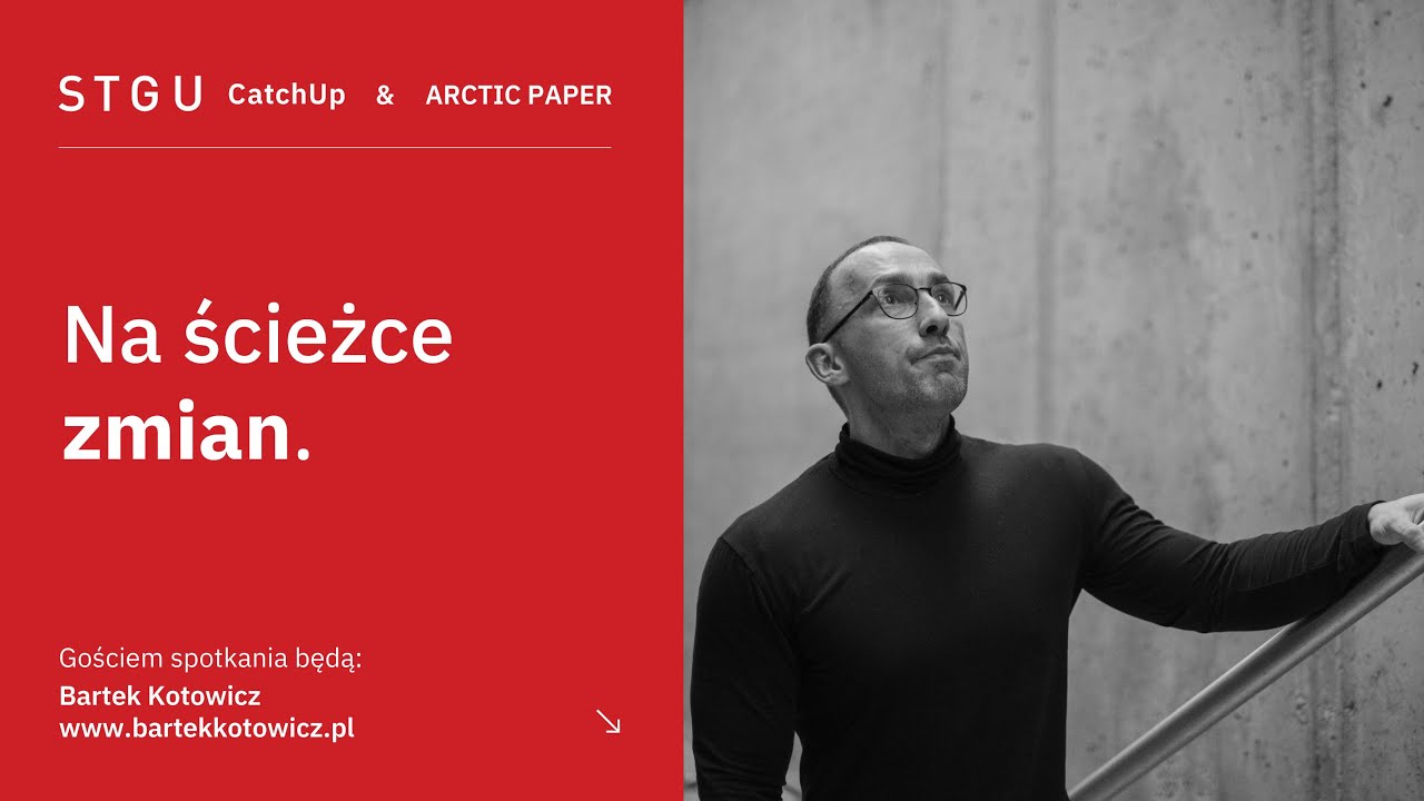 23 CatchUp Na ścieżce zmian z Bartek Kotowicz