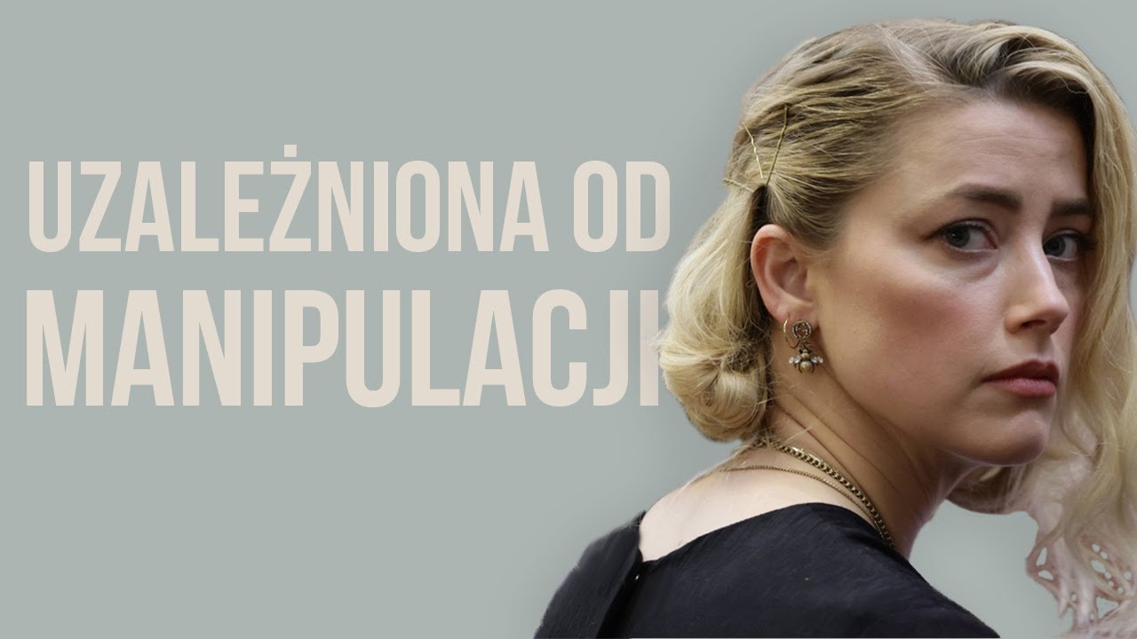 Osobowość histrioniczna na przykładzie Amber Heard