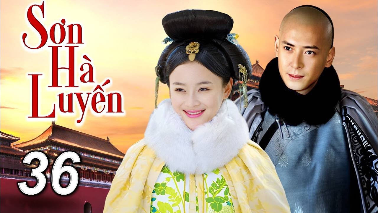 SƠN HÀ LUYẾN - Tập 36 (TẬP CUỐI) | Phim Bộ Ngôn Tình Cổ Trang Cung Đấu Cực Hot | SENTV VietNam