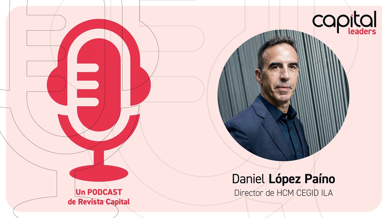 Capital Leaders: Daniel López Paíno, Director de HCM CEGID ILA