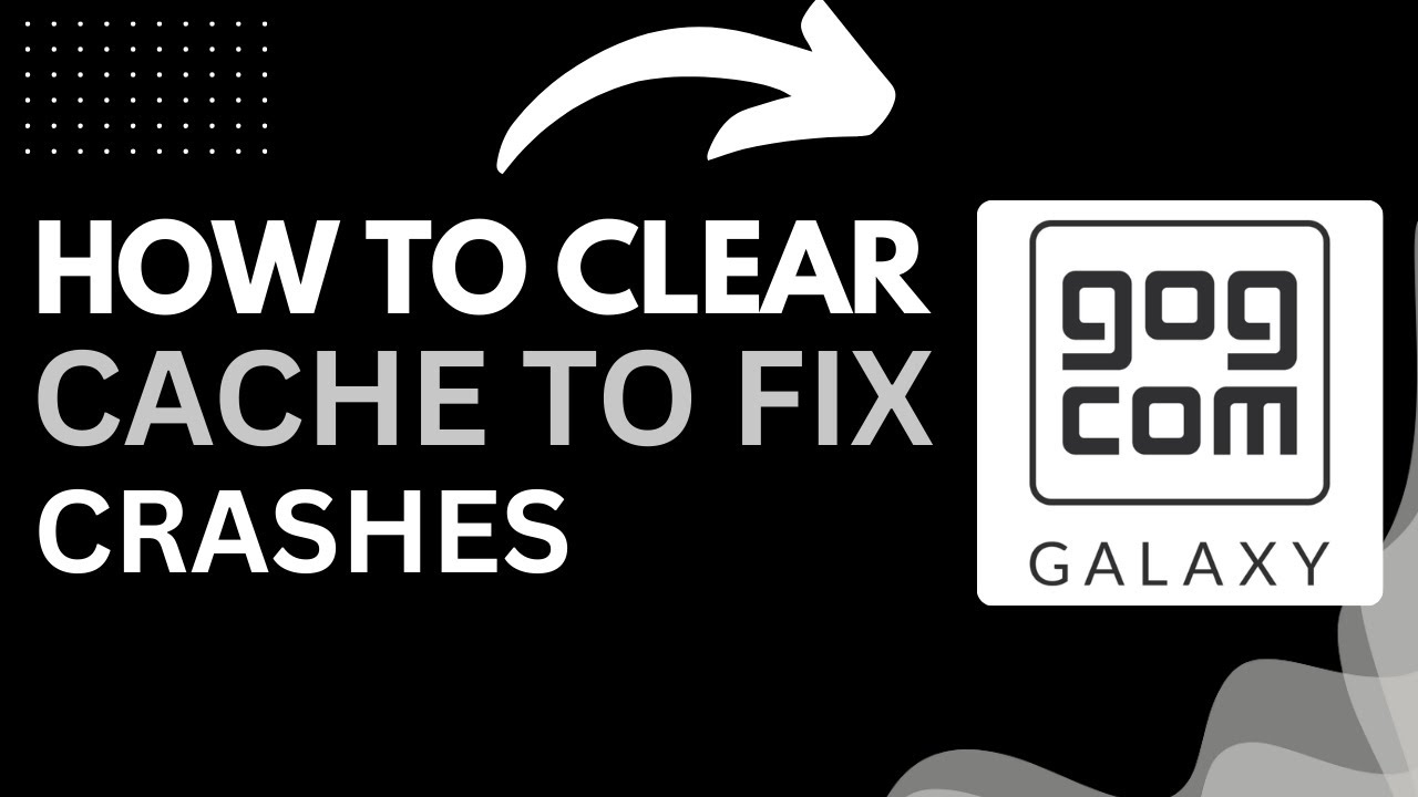 How to Clear Cache in GOG Galaxy to Fix Crashes (2025 Guide)