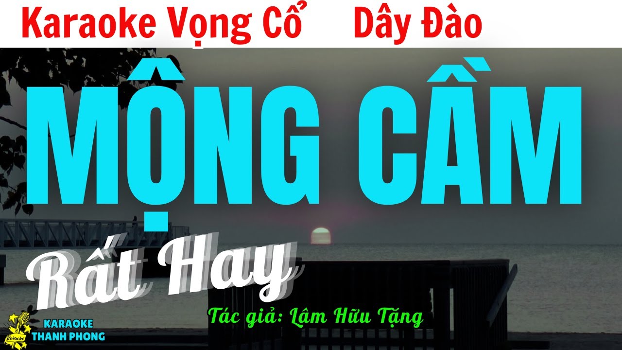 Karaoke Vọng Cổ Mộng Cầm Dây Đào | Thanh Phong
