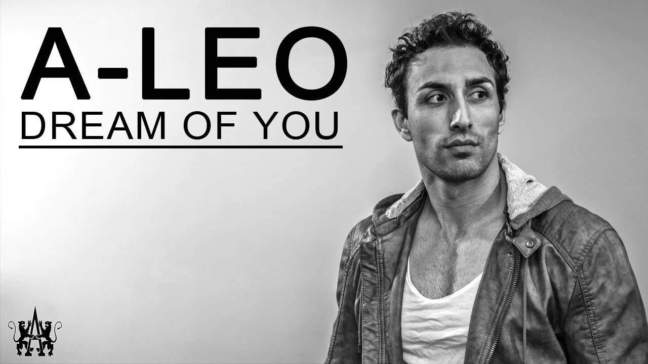 ▶[Fresh Dance Music] ★ A-LEO - DREAM OF YOU ( Original Mix )