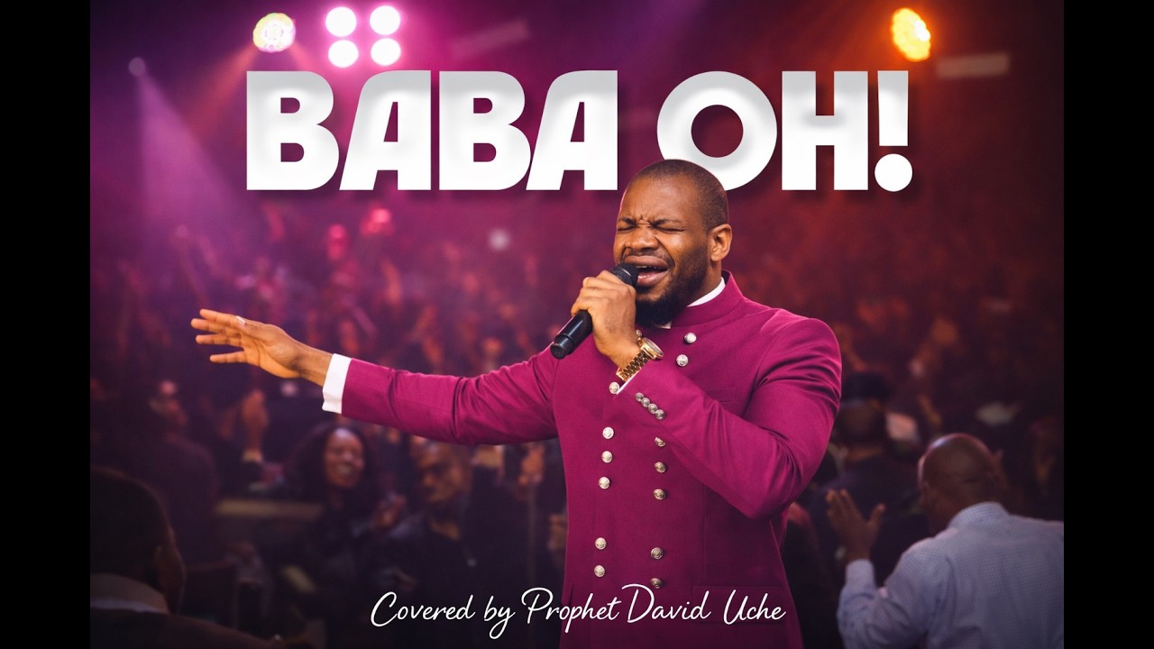 Baba Oh (We're in your presence let it rain) || PROPHET DAVID UCHE