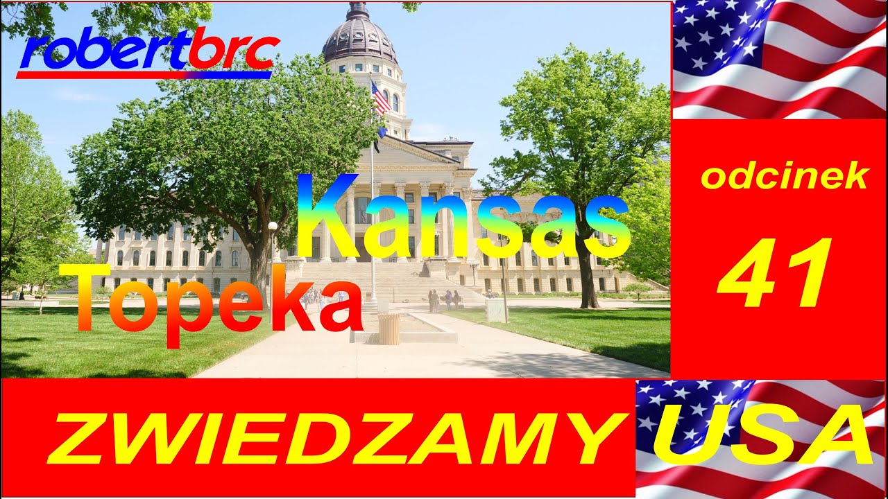 Zwiedzamy USA, Odc.41 - Kansas, Topeka