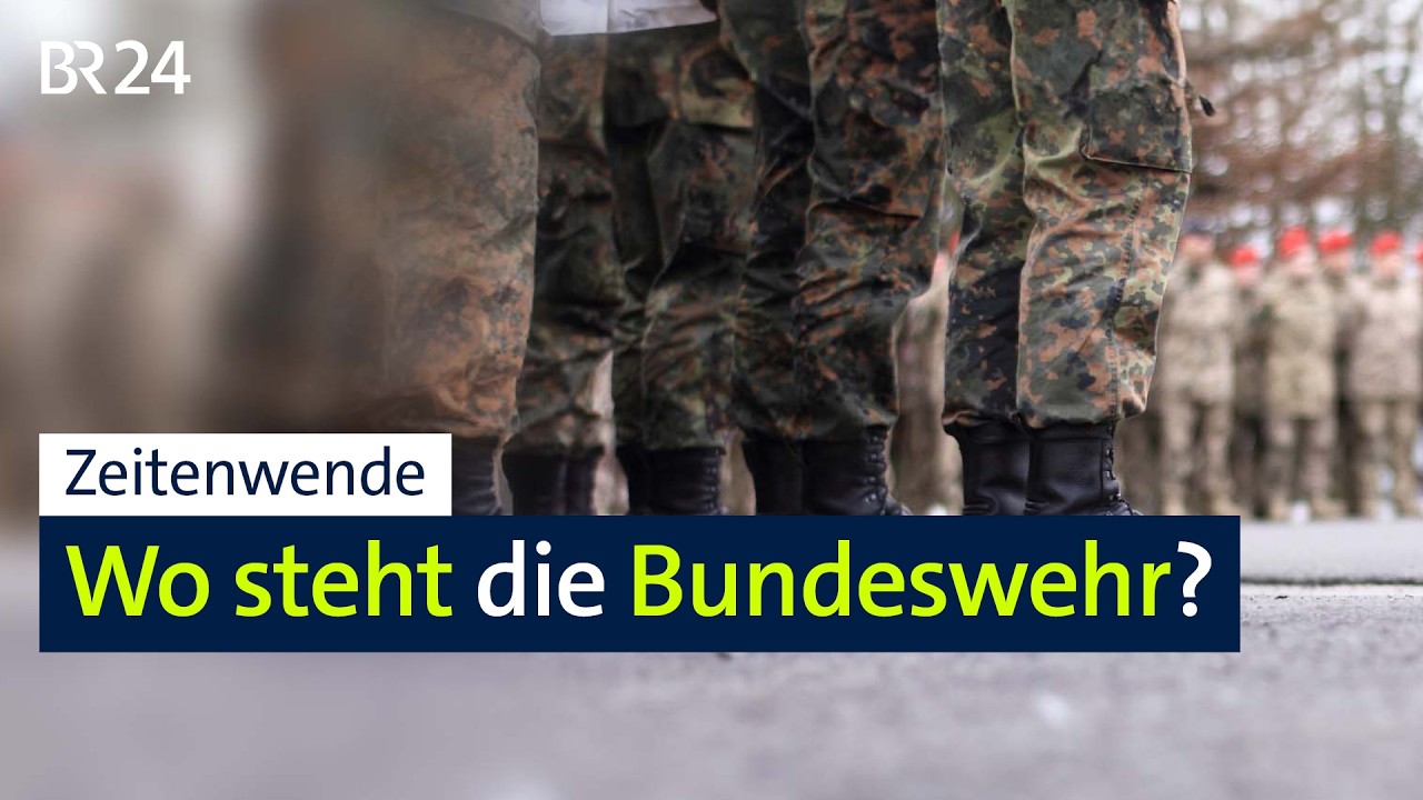 Bundeswehr: Zeitenwende ist Mammutaufgabe | BR24