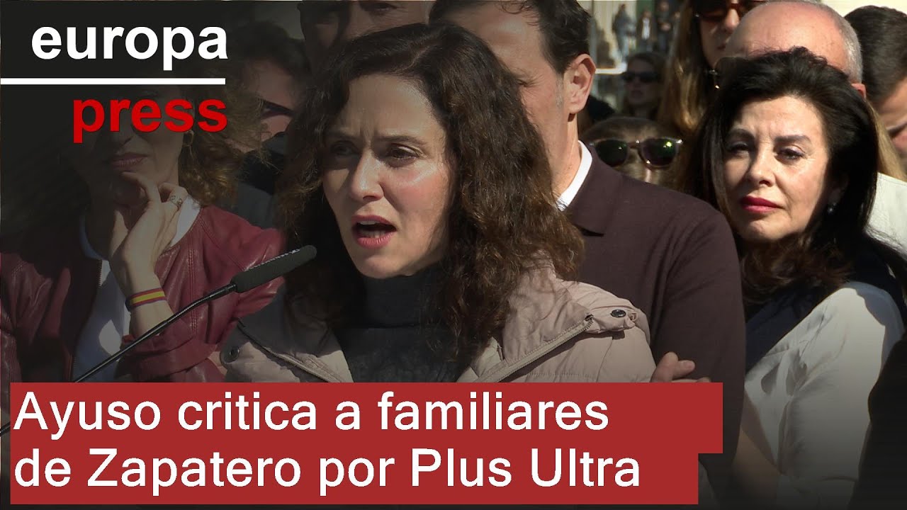 Ayuso reprocha que familiares de Zapatero 